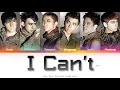 2PM (투피엠) I Can’t Color Coded Lyrics (Han/Rom/Eng)