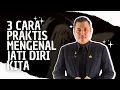Lagu 3 Cara Praktis Mengenal Jati Diri Kita