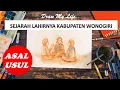 Download Lagu SEJARAH BERDIRINYA KABUPATEN WONOGIRI | KABAR WONOGIRI