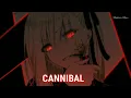 Lagu Nightcore - Cannibal (Lyrics)