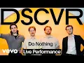 Do Nothing - Happy Feet Live Vevo DSCVR