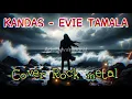 Lagu KANDAS - EVIE TAMALA (Rock Metal Cover)