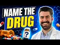 Can You Name These 50 High-Yield Drugs