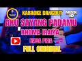 Download Lagu AKU SAYANG PADAMU - Karaoke Nada Pria 【RHOMA IRAMA】