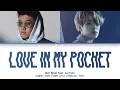 Rich Brian Feat. eaJ Park - Love in My Pocket (Remix) (English) Color Coded Lyrics/가사