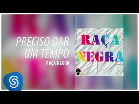 Clipe de Preciso Dar um Tempo - Raça Negra