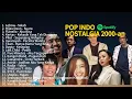 POP INDO NOSTALGIA 2000an | NO IKLAN | LAGU PALING BANYAK DICARI