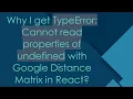 Why I get TypeError Cannot read properties of undefined with Google Distance Matrix in React