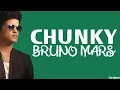 Bruno Mars - Chunky (lyrics)