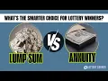 Lump Sum vs Annuity What s the Smarter Choice for Lottery Winners