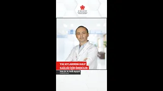 Sıcak Havalarda Kalp Sağlığı için Öneriler