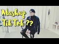 MASHUP FOR TIKTOK By Ejam