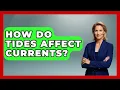 How Do Tides Affect Currents - Boat Life Masters