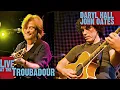 Lagu Daryl Hall \u0026 John Oates - Live at the Troubadour (2008) [60FPS]