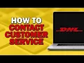 How To Contact DHL Customer Service Easiest Way