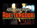 Download Lagu ™LAGU PARTY TERBARU 🔥 ADE TERGODA 2023 ‼️🌴(Yosi Wora Rmxr)