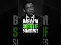 Baby I'm Sorry If Sometimes - Denzel Washington #motivation #quotes #denzelwashington