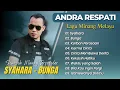Download Lagu Andra Respati - SYAHARA - BUNGA - KORBAN PERASAAN || LAGU SLOWROCK MELAYU TERPOPULER 2025