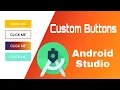 Custom Buttons Design In Android Studio Tutorial For Beginners Java