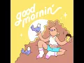 Good Mornin' - Marley Bleu, Pharrell Williams & Doodles