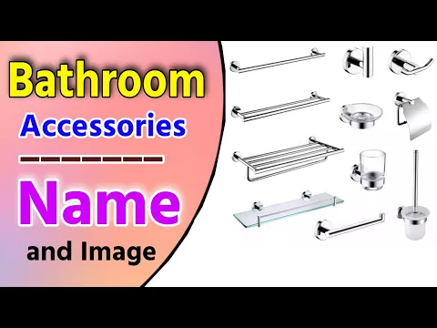 Download MP3 Bathroom Accessories Names | bathroom accessories fittings | Bathroom Accessories Name & Pictures