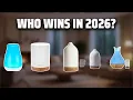 The Top 5 Best Oil Diffusers in 2026 - Must Watch Before Buying