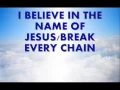 Download Lagu I believe in the name of Jesus/Break every chain