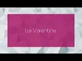 Lia Valentine - appearance