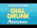 Noah Kahan - Dial Drunk Karaoke