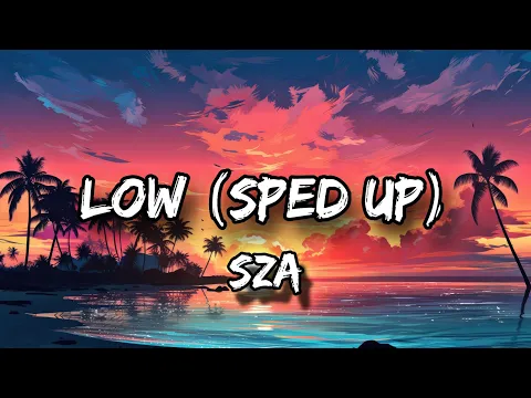 Download MP3 SZA - Low (Sped Up + Reverb)