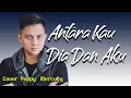 Download Lagu ANTARA AKU KAU DAN DIA ( POPPY MERCURI )  NIKO RADEN (COVER SLOW ROCK)