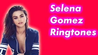 selena gomez ringtones