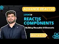 - ReactJS Components Building Reusable UI Elements