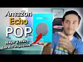 Amazon Echo Pop 2023 unboxing y review Echo Pop VS Echo Dot 5