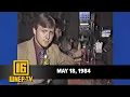 Newswatch 16 for May 18 1984 From the WNEP Archives