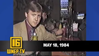 Newswatch 16 for May 18 1984 From the WNEP Archives