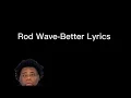 Rod Wave - Better