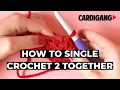 How to single crochet 2 together Crochet with Cardigang