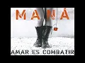 MANÁ manda una señal (amar es combatir)