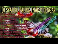 Lagu DJ DANGDUT SLOW REMIX 2021_SYAHDU X SEBUJUR BANGKAI FULL ALBUM