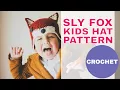 Sly Fox Hat for Kids Free Crochet Pattern