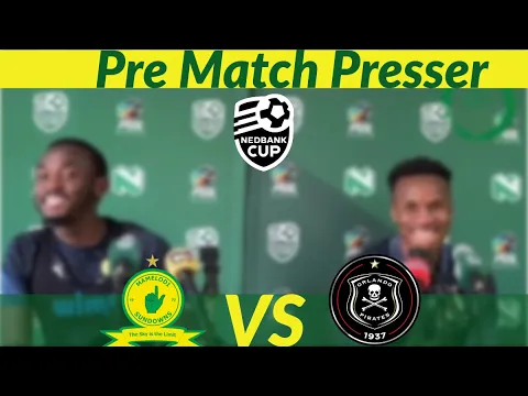 Download MP3 Nedbank Cup Final player’s presser | Mamelodi Sundowns vs Orlando Pirates | Themba Zwane & Shalulile