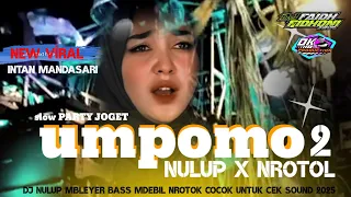dj ompomo 2 intan mandasari terbaru style mdedil nrotok viral pyf tik tok