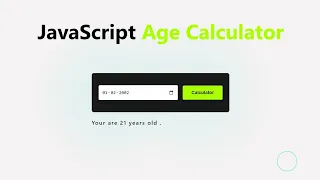 How To Build an Age Calculator Using JavaScript JavaScript tutorial