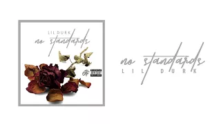 lil durk no standards official audio 