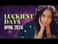 Each Zodiac Sign s LUCKIEST DAY in April 2024