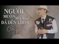 Download Lagu NGƯỜI MUỘN MÀNG ĐÃ ĐẾN TRƯỚC | CHU BIN trong nước đua tình người muộn màng đã đến trước ...