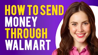 How To Send Money Through Walmart How to Wire Money With Walmart