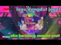 Download Lagu LAGU DANGDUT AKU BERJUANG SAMPAI MATI #lagudangdutjoget2024 #djremix #remix