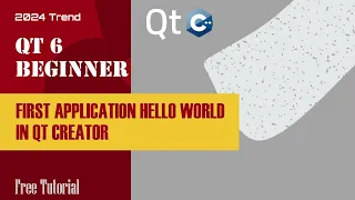 First Application in Qt6 with C Hello World Tutorial for Beginners